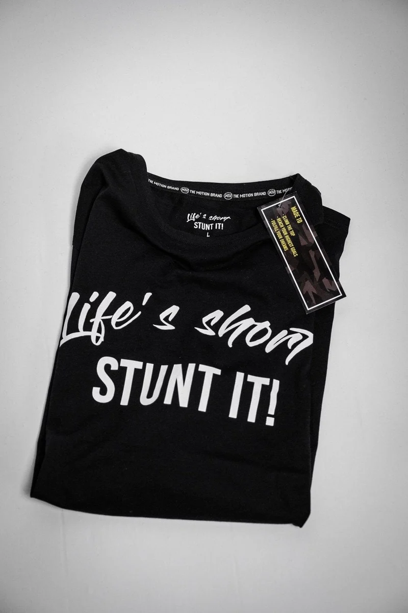 Life's Short Stunt It T-Shirt